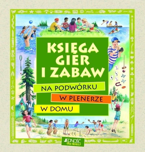 Księga gier i zabaw na podwórku w plenerze w domu