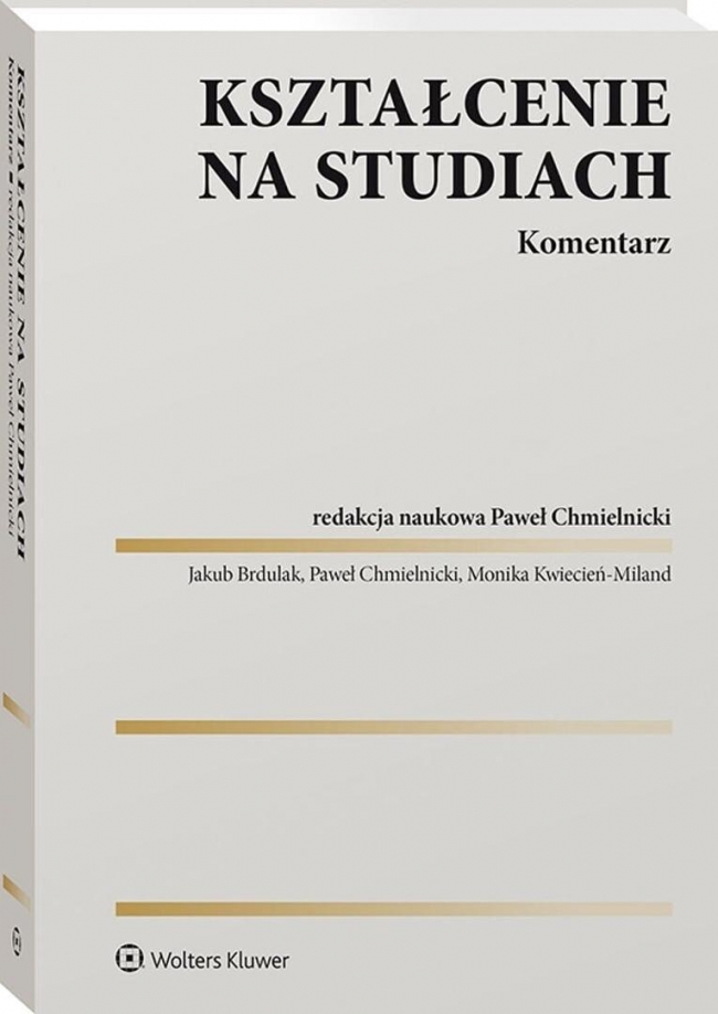 <img src='https://webimage.pl/pics/244/4/d9788384384244.jpg' style='height:440px' /> Kształcenie na studiach. Komentarz