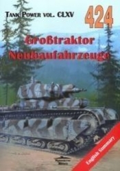 Grosstraktor Neubaufahrzeuge. Tank Power vol. CLXV 424 - Janusz Lewoch