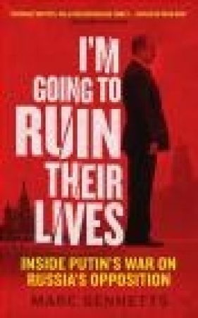 I'm Going to Ruin Their Lives - Marc Bennetts