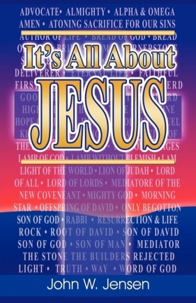 It's All About Jesus - Jensen John W.