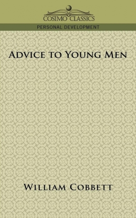 Advice to Young Men - Cobbett William