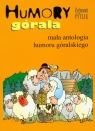Humory górala mała antologia humoru góralskiego Pytlik Zygmunt