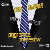 CEO Slayer Pogromca prezesów wyd.2 (Audiobook) - Marcin Przybyłek