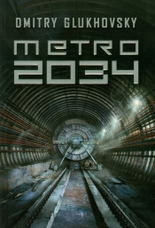 Metro 2034 - Dmitry Glukhovsky