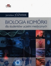 Biologia komórki Podręcznik dla studentów uczelni medycznych - Jóźwiak Jarosław