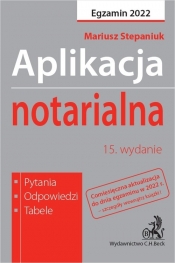 Aplikacja notarialna 2022. Pytania, odpowiedzi, tabele