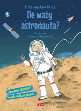 Ile waży astronauta? - Rudź Przemysław