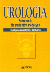 Urologia Podręcznik dla studentów medycyny - Andrzej Borkowski