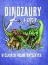 Dinozaury i życie w czasach prehistorycznych Paweł Kozłowski (red.), Jan Krzyżanowski (tłum.)