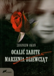 Ocalić zabite marzenia dziewcząt