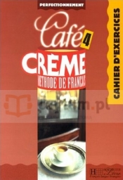 Cafe Creme 4 Ćwiczenia - Sylvie Pons