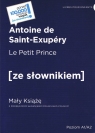 Le Petit Prince Mały Książę z podręcznym słownikiem de Saint Exupery Antoine