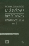 U źródeł monastycyzmu chrześcijańskiego Tom 2