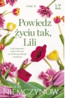 Powiedz życiu tak, Lili Anna H. Niemczynow