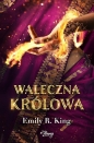 Waleczna królowa. Tom 4 - Emily King