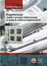 Kogeneracja ciepła i energii elektrycznej w małych elektrociepłowniach Buczek Kazimierz