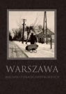 Warszawa. Ballada o okaleczonym mieście praca zbiorowa