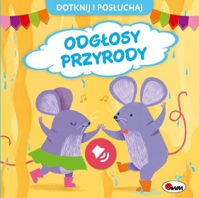 Dotknij i posłuchaj Odgłosy przyrody - Korolkiewicz Elżbieta