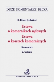 Ustawa o komornikach sądowych. Ustawa o kosztach komorniczych. Komentarz