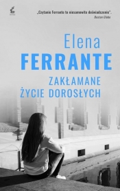 Zakłamane życie dorosłych - Elena Ferrante