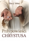 Przypowieści Chrystusa TW Ellen G. White