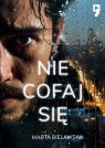 Nie cofaj się Marta Bielawska