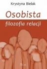 Osobista filozofia relacji Krystyna Bielak