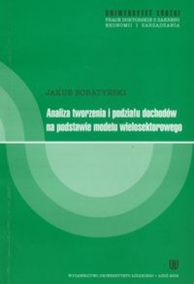 Analiza tworzenia i podziału dochodów na podstawie modelu wielosektorowego - Jakub Boratyński