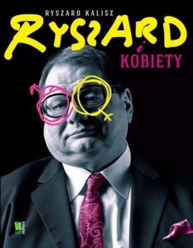 Ryszard i kobiety - Kalisz Ryszard