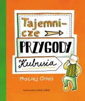 Tajemnicze przygody Kubusia - Maciej Orłoś