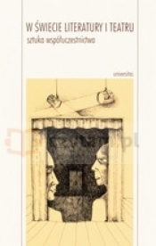 W świecie literatury i teatru. Sztuka współuczestnictwa