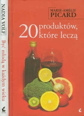 20 produktów które leczą Być młodą w każdym wieku - Picard Marie-Amelie, Volf Nadia