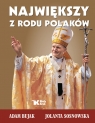 Największy z rodu Polaków Jolanta Sosnowska, Adam Bujak