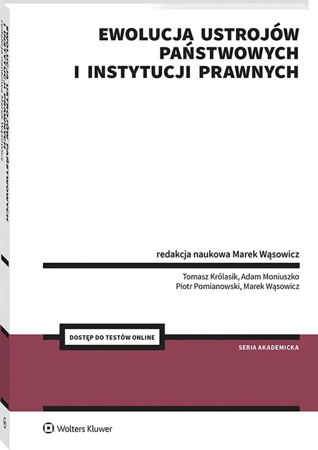 <img src='https://webimage.pl/pics/245/4/d9788383904245.png' style='height:440px' /> Ewolucja ustrojów państwowych i instytucji prawnych