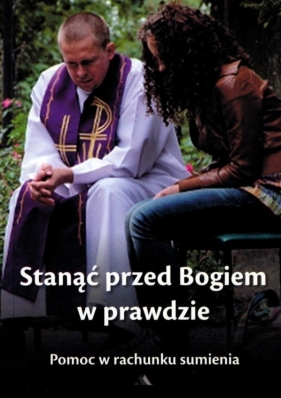 Stanąć przed Bogiem w prawdzie. Pomoc w rachunku.. - Mariola Chaberka