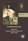 W drodze do domu. Pułkownik Stanisław Wyskota... Paweł Politowski