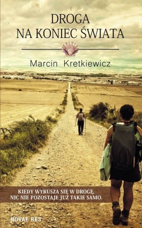 Droga na koniec świata - Kretkiewicz Marcin