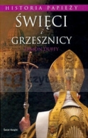 Święci i grzesznicy. Historia papieży
