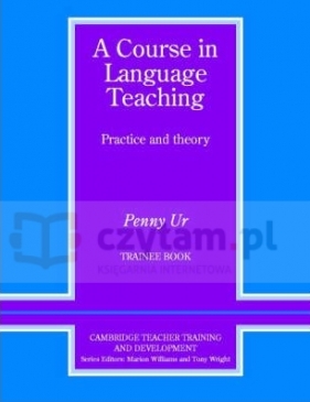 Course in Language Teaching Trainee Book - Penny Ur
