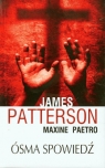 Ósma spowiedź  Patterson James, Paetro Maxine