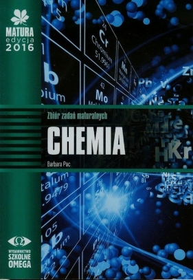 Matura 2016 Chemia Zbiór zadań maturalnych - Pac Barbara
