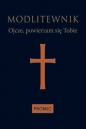 Modlitewnik Ojcze, powierzam się Tobie