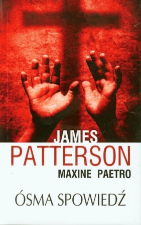 Ósma spowiedź - Patterson James, Paetro Maxine<br />