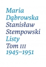 Listy. T III Maria Dąbrowska, Stanisław Stempowski
