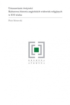 Ustanawianie świętości - Piotr Morawski