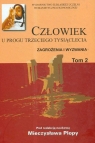 Człowiek u progu trzeciego tysiąclecia zagrożenia i wyzwania tom 2  Plopa Mieczysław (red.)