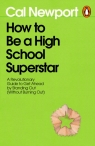 How to Be a High School Superstar Cal Newport