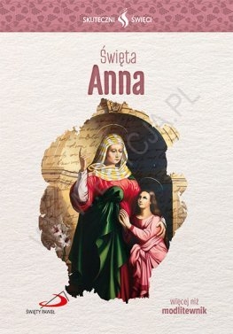 Skuteczni Święci święta Anna