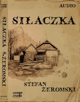 Siłaczka (Audiobook) - Stefan Żeromski